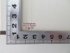 - (Buchbinder Erhard Eggert), Stempel: Buchbinder; 'Buchbinderei 
Erhard Eggert
71 68 03'.  (Prototyp)
