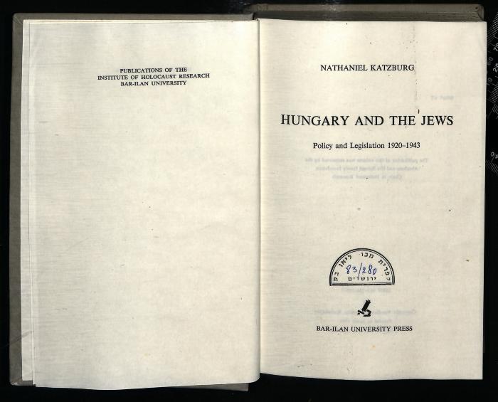 JUD III F 5186 : Hungary and the Jews: Policy and Legislation 1920–1943