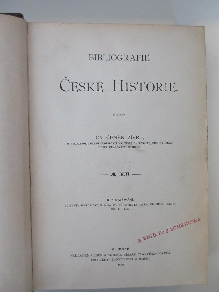 1 Mi 3 / 3 (ausgesondert) : Bibliografie české Historie. Politicka Historie od R. 1419-1600.  (1906)