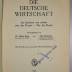 SA 852 : Die deutsche Wirtschaft : ein Handbuch zum Aufbau ; aus der Praxis - für die Praxis ; mit 80 Bildnissen deutscher Wirtschaftsführer (1926)