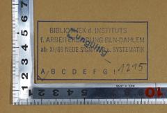 - (Institut für Arbeiterbildung Berlin-Dahlem;Bibliothek des Instituts für Arbeiterbildung Berlin-Dahlem), Stempel: Name, Berufsangabe/Titel/Branche, Signatur; 'Bibliothek d. Instituts f. Arbeiterbildung BLN-Dahlem
ab XI/69 Neue Signatur u. Systematik
A 1215'. 