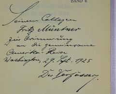 - (Müntner, Fritz;Furtwängler, Franz Josef), Von Hand: Widmung, Nummer, Datum; 'Seinem Collegen Fritz Müntner zur Erinnerung an die gemeinsame Amerika-Reise. Washington, 29. Sept. 1925; Der Verfasser'. 