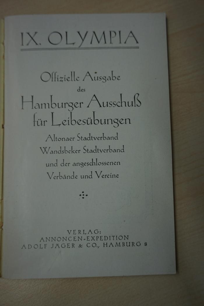 1936 A 6032 : IX. Olympia. Olympische Spiele 1928 Amsterdam. Offizielle Ausgabe des Hamburger Ausschuß für Leibesübungen, Altonaer Stadtverband, Wandsbeker Stadtverband und der angeschlossenen Verbände und Vereine (1928)