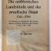 00/8031 : Die ostfriesischen Landstände und der preußische Staat 1744-1756 : ein Beitrag z. Geschichte d. inneren Staatsverwaltung Friedrichs d. Großen T. 1 1744-1748 (1927)