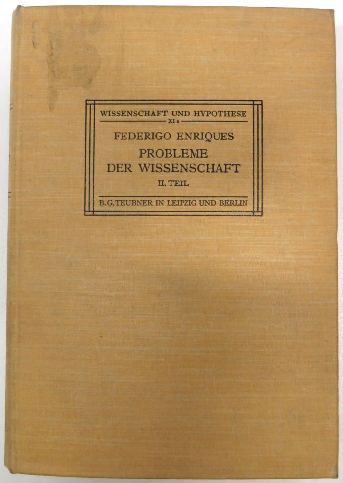 8/638 : Probleme der Wissenschaft. Zweiter Teil. Die Grundbegriffe der Wissenschaft. (1910)