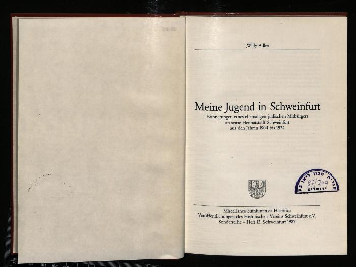 JUD II F8 5085 : Meine Jugend in Schweinfurt: Erinnerungen eines ehemaligen jüdischen Mitbürgers an seine Heimatstadt Schweinfurt aus den Jahren 1904 bis 1934
 (1987)