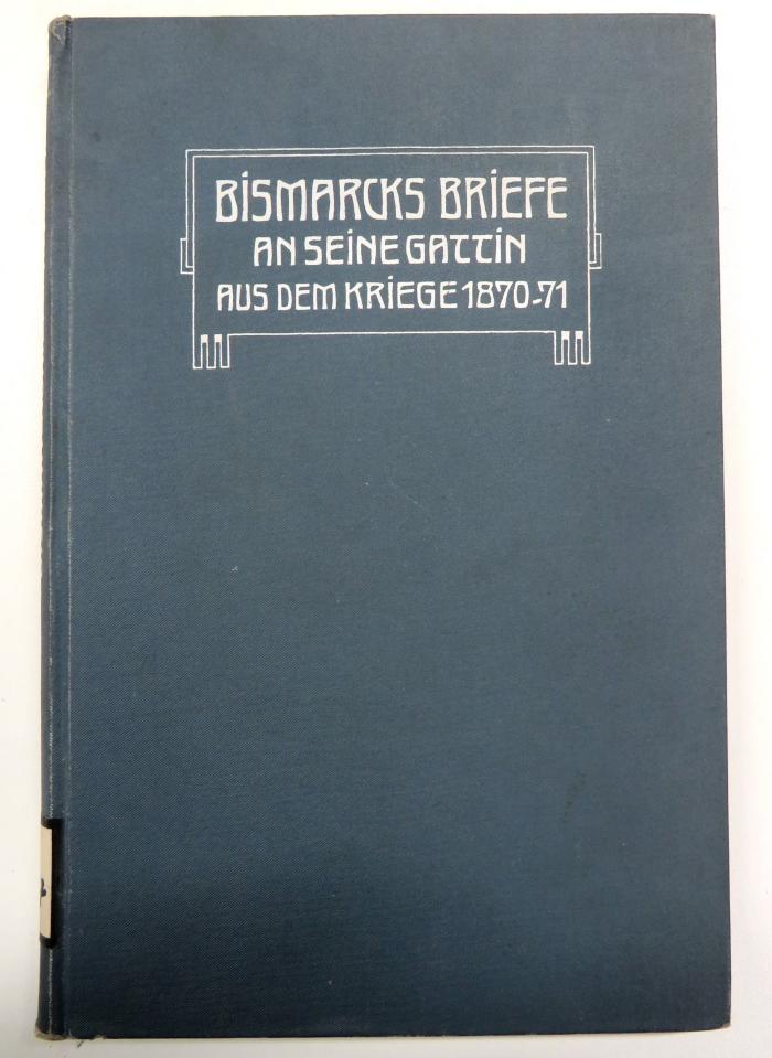 B 3617 : Briefe an seine Gattin aus dem Kriege 1870/71. (1903)