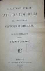 Aa 1468: C. Sallusti Crispi Catilina, Iugurtha: ex Historiis orationes et epistulae (1891)