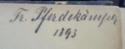 Aa 1468: C. Sallusti Crispi Catilina, Iugurtha: ex Historiis orationes et epistulae (1891);- (Pferdekämper, Fritz), Von Hand: Autogramm, Name, Datum; 'Fr. Pferdekämper
1893'. 