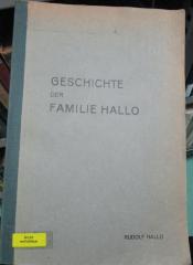 Aa 1471: Geschichte der Familie Hallo : 350 Jahre aus dem Leben einer deutschen Hofjuden- und Handwerker-Familie (1930)