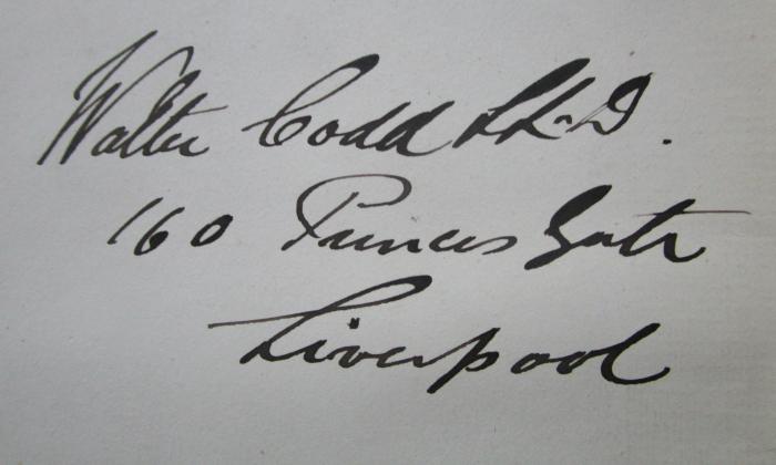 Bg 37 1-3: A historical geography of the british colonies (1888);- (Codd, Walter), Von Hand: Autogramm, Name, Ortsangabe, Berufsangabe/Titel/Branche; 'Walter Codd LL.d.
160 Princes Gate
Liverpool'. 