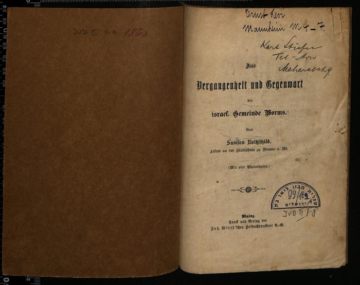 JUD II F8 99 162 A : Aus Vergangenheit und Gegenwart der israel. Gemeinde Worms
 (1863)