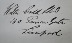 - (Codd, Walter), Von Hand: Autogramm, Name, Ortsangabe, Berufsangabe/Titel/Branche; 'Walter Codd LL.d.
160 Princes Gate
Liverpool'. 