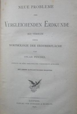 Bc 6 b: Neue Probleme der vergleichenden Erdkunde als Versuch einer Morphologie der Erdoberfläche (1876)