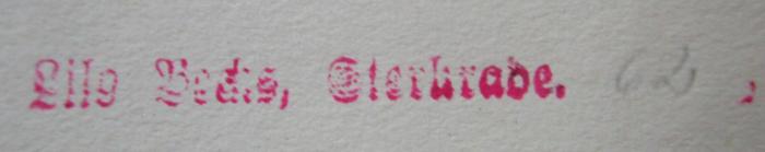 G45 / 3169 (Becks, Liselotte), Stempel: Name, Ortsangabe, Nummer; 'Lilo Becks, Sterkrade, [58]'.  (Prototyp);Bf 126 2.Ex.: Geographische Schachtelhalme : Mit Lebenserinnerungen durchrankte Reiseskizzen über Gebiete des Mittelmeeres und des südöstlichen Europa (1909)