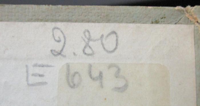 Bc 69 2.Ex.: Das Glück der Landschaft : Von ihrem Verstehen und Genießen (1942);- (unbekannt), Von Hand: Preis, Nummer; '2.80
E 643'. 