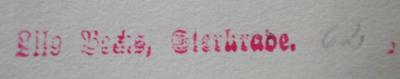 G45 / 3169 (Becks, Liselotte), Stempel: Name, Ortsangabe, Nummer; 'Lilo Becks, Sterkrade, [58]'.  (Prototyp);Bf 126 2.Ex.: Geographische Schachtelhalme : Mit Lebenserinnerungen durchrankte Reiseskizzen über Gebiete des Mittelmeeres und des südöstlichen Europa (1909)