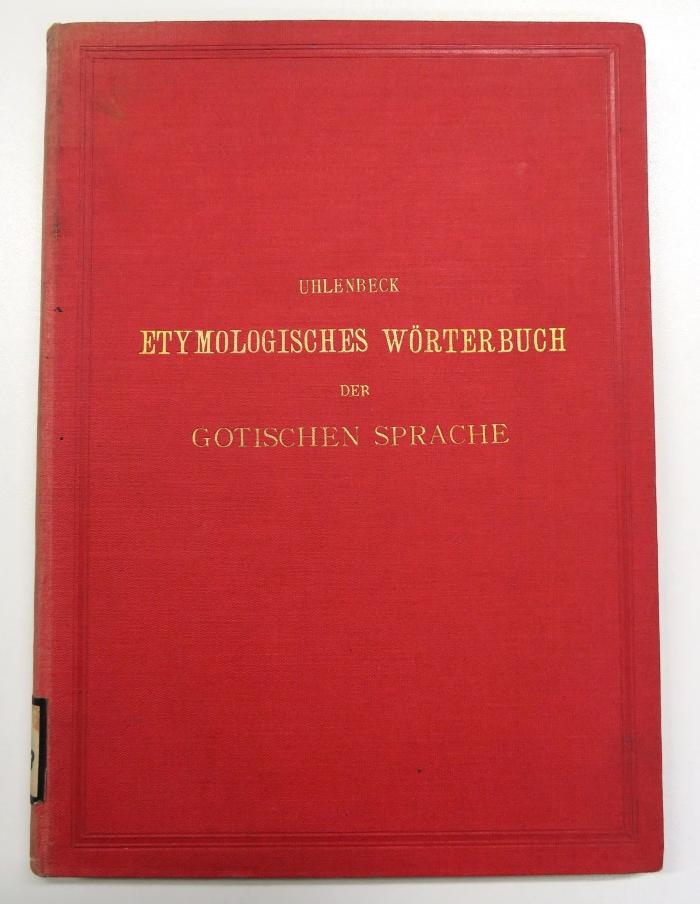 L 3303 : Kurzgefasstes etymologisches Wörterbuch der gotischen Sprache. (1900)