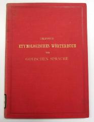 L 3303 : Kurzgefasstes etymologisches Wörterbuch der gotischen Sprache. (1900)