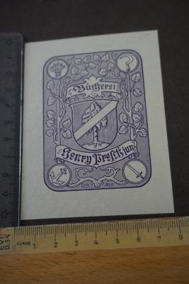 - (Presch, Henry (der Jüngere)), Etikett: Exlibris, Name; 'Bücherei Henry Presch jun.'. 