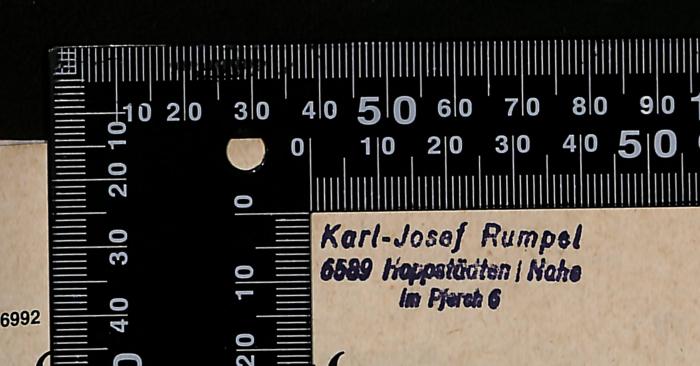 - (Karl-Josef Rumpel), Stempel: Name; 'Karl-Josef Rumpel
6589 Höpstätten/Nahe
Im Pfarrt 6'. 