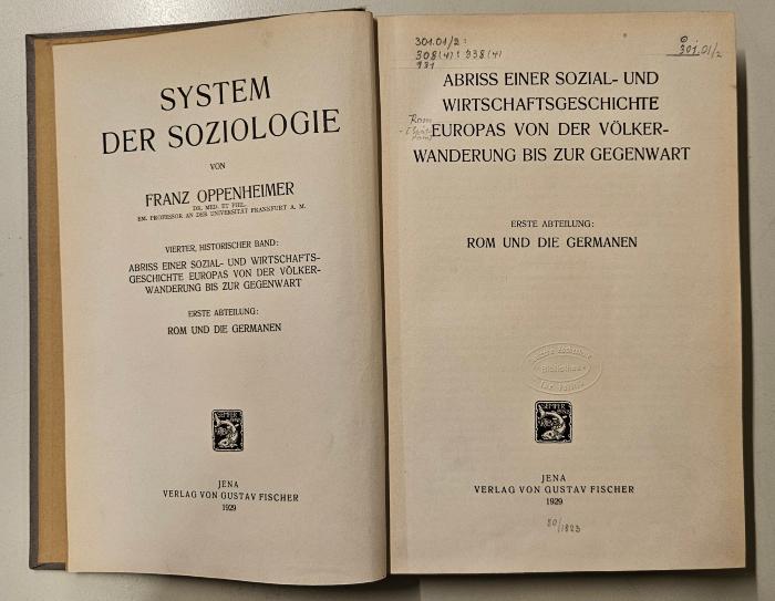 A 2 OPP 4-4,1 : System der Soziologie. Vierter Band: Abriss einer Sozial- und Wirtschaftsgeschichte Europas von der Völkerwanderung bis zur Gegenwart. Erste Abteilung: Rom und die Germanen (1929)