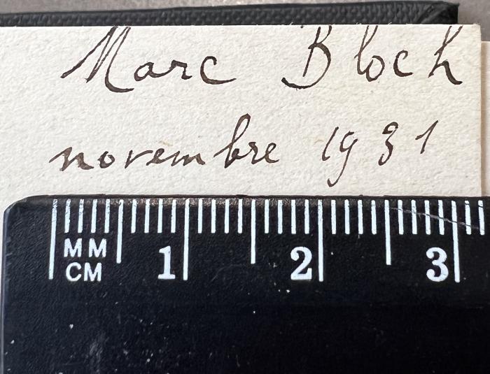 - (Marc Bloch), Von Hand: Autogramm; 'Marc Bloch novembre 1931'. 