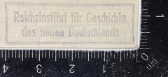 - (Reichsinstitut für Geschichte des neuen Deutschlands;Reichsinstitut für Geschichte des neuen Deutschlands Bücherei;Reichsinstitut für Geschichte des neuen Deutschlands Bibliothek), Stempel: Name; 'Reichsinstitut für Geschichte des neuen Deutschlands'.  (Prototyp)