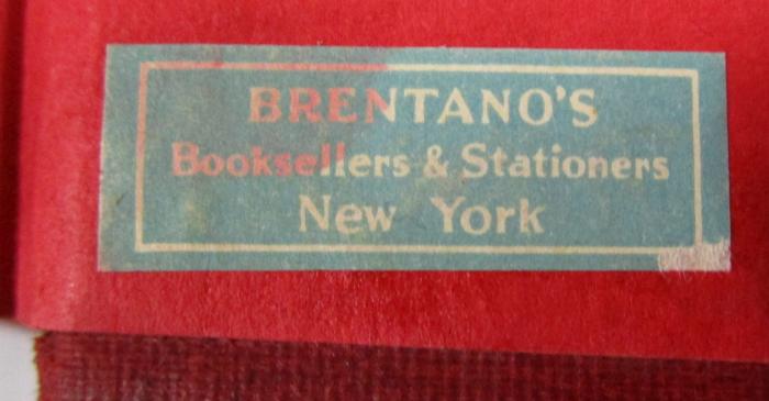 G48 / 2307 (Brentano's, Booksellers & Stationers (New York, NY)), Etikett: Buchhändler, Name, Ortsangabe; 'Brentano's Booksellers & Stationers New York.'.  (Prototyp);Od 122 15 1928/29: Who's who in America : a biographical dictionary of notable living men and women of the United States. Vol. 15 1928-1929 (1928)