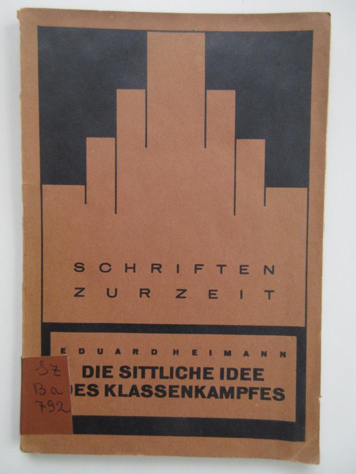 Sz Ba 792 : Die sittliche Idee des Klassenkampfes und die Entartung des Kapitalismus (1926)
