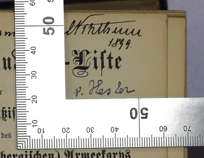 SA 2033 : Rang- und Quartier-Liste der Königlich Preußischen Armee und des XIII. (Königlich Württembergischen) Armeekorps für 1899. (1899);- (von Hesler), Von Hand: Autogramm, Name; 'v. Hesler'. 