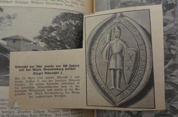  Hefte zur Märkischen Kirchengeschichte (o.J.);- (unbekannt), Papier: Lesezeichen, Datum; 'Albrecht der Bär wurde vor 800 Jahren mit der Matk Brandenburg belehnt
Siegel Albrechts I.
Am 15. April 1134[...]'. 