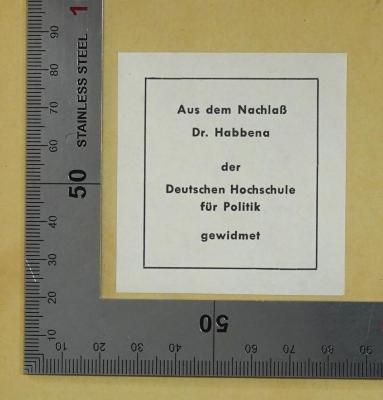 SA 1971 : Grundzüge der Finanzierung (1926);- (Habbena, Andreas;Deutsche Hochschule für Politik), Etikett: Besitzwechsel: Schenkung; 'Aus dem Nachlaß Dr. Habbena der Deutschen Hochschule für Politik gewidmet'. 