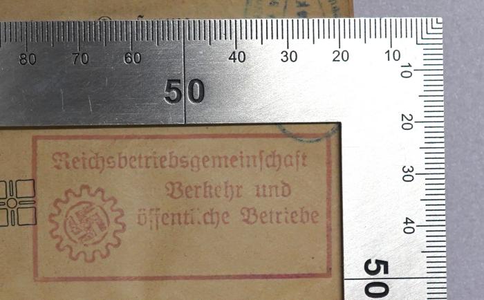 SA 1352-9b : Protokoll der Verhandlungen des neunten Kongresses der Gewerkschaften Deutschlands
 (1914);- (Deutsche Arbeitsfront (DAF);Reichsbetriebsgemeinschaft Verkehr und öffentliche Betriebe), Stempel: Berufsangabe/Titel/Branche; 'Reichsbetriebsgemeinschaft Verkehr und öffentliche Betriebe'. 