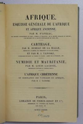 IV 1307 (Lesesaal) : Afrique : esquisse générale de l'Afrique et Afrique ancienne ; Carthage ; Numidie et Mauritanie ; l'Afrique chrétienne ... (1883)