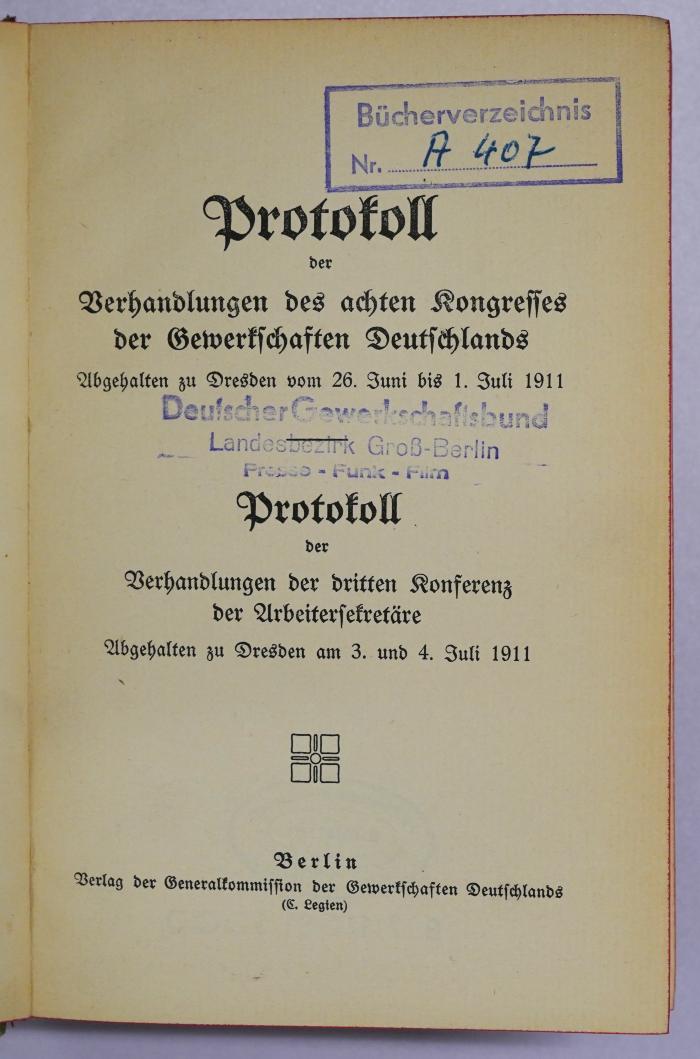 SA 1352-8 : Protokoll der Verhandlungen des achten Kongresses der Gewerkschaften Deutschlands
 (1911)