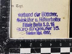 - (Verband der Böttcher, Weinküfer und Hilfsarbeiter Deutschlands), Stempel: Name; 'Verband der Böttcher, 
Weinküfer u. Hilfsarbeiter 
Filiale Berlin S.O. 16 
Büro Engelufer 15 
Telefon Mpl. 4807'.  (Prototyp)