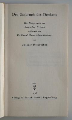 38/96/40146(6) : Der Umbruch des Denkens. Die Frage nach der christlichen Existenz erläutert an Ferdinand Ebners Menschdeutung. (1936)