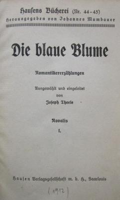 L 226 / 21 1: Die blaue Blume : Romantikerzählungen. Novalis I. (1912)