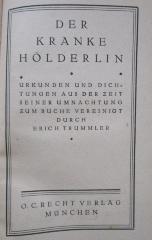 Cg 1362 2.Ex.: Der kranke Hölderlin : Urkunden und Dichtungen aus der Zeit seiner Umnachtung (1921)