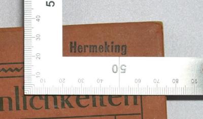- (Hermeking, Walter), Stempel: Name; 'Hermeking'.  (Prototyp);SA 2137-2 : Persönlichkeiten. 2, Bülow/Clemenceau/Bernard Dernburg/Maximilian Harden/Friedrich Naumann/Carl Peters/Graf Ferdinand von Zeppelin (ca. 1907)