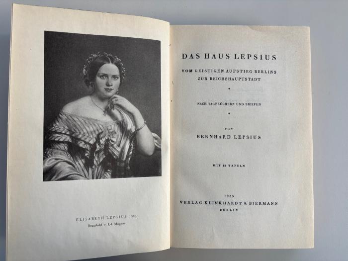 Q Ber 575p /533 (ausgesondert) : Das Haus Lepsius. Vom geistigen Aufstieg Berlins zur Reichshauptstadt. (1933)