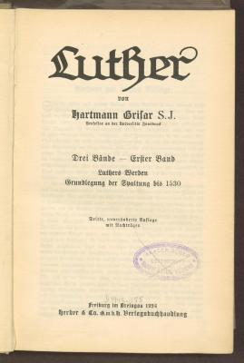 Cc 2430:1:'3':F8 : Luther. 1, Luthers Werden. Grundlegung der Spaltung bis 1530. (1924)