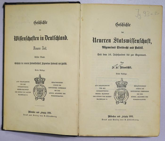 Ig 93&lt;3&gt; : Geschichte der neueren Statswissenschaft : allgemeines Statsrecht und Politik ; seit dem 16. Jahrhundert bis zur Gegenwart (1881)