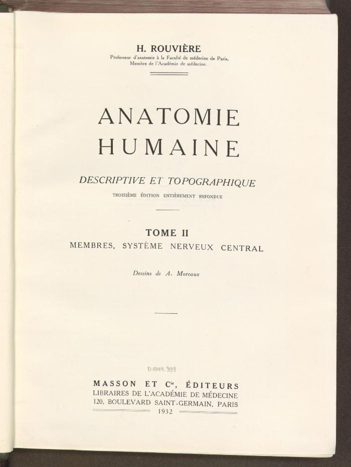 Ie 21930:2:'3':F4 : Anatomie humaine descriptive et topographique. 2, Membres, systèmes nerveux central. (1932)
