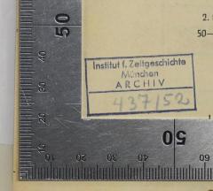 - (Institut für Zeitgeschichte (München)), Stempel: Berufsangabe/Titel/Branche, Name, Signatur, Ortsangabe; 'Institut f. Zeitgeschichte München Archiv 437/52'. 