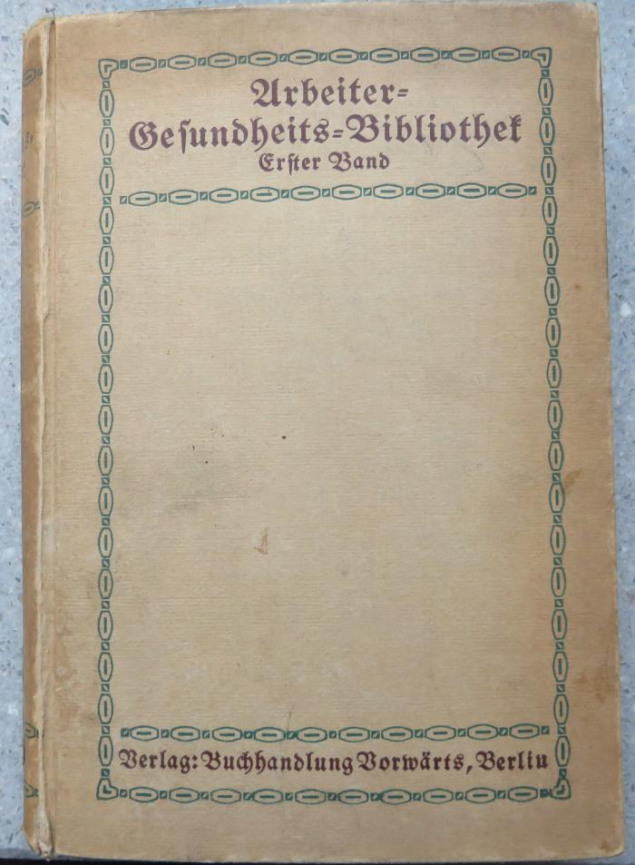 O 3142 : Arbeiter-Gesundheits-Bibliothek, Bd. 1. (1914)