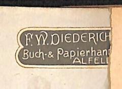 - (Buch- & Papierhandlung F. W. Diederichs (Alfeld/Leine)), Etikett: Buchhändler; 'F. W. DIEDERICHs / Buch- & Papierhandlung / Alfeld (Leine)'. 