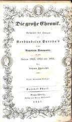 U 3838 : Die große Chronik. Geschichte des Krieges des Verbuendeten Europas gegen Napoleon Bonaparte, in den Jahren 1813, 1814 und 1815. Dritter Theil. Bd. 1. (1841)