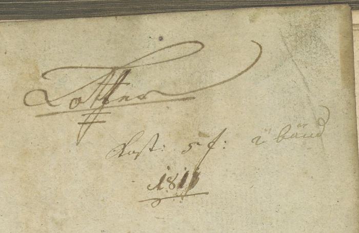 - (Lotter, Joseph), Von Hand: Name; 'Lotter [unleserlich] Jahresangabe 1811'. 